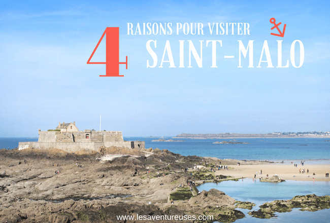 4 Raisons De Visiter Saint-Malo | Épopée Culturelle Dans La Cité Corsaire